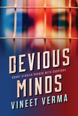 Devious Minds: Short stories packed with suspense - Vineet Verma - cover