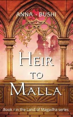 Heir to Malla - Anna Bushi - cover