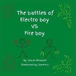 The battles of Electro boy vs. Fire boy