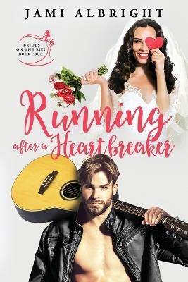 Running After a Heartbreaker - Jami Albright - cover