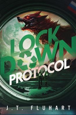 Lock Down Protocol - J T Fluhart - cover