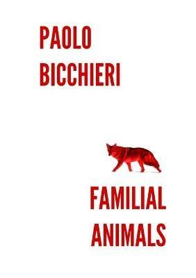 Familial Animals - Paolo Bicchieri - cover