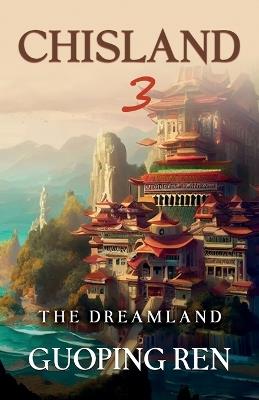 CHISLAND 3 The Dreamland - Guoping Ren - cover