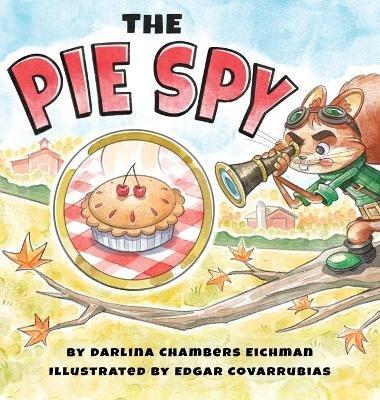The Pie Spy - Darlina Eichman - cover