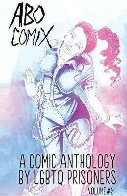 A.B.O. Comix Vol 2: A Queer Prisoner's Anthology - cover