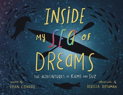 Inside my Sea of Dreams: The Adventures of Kami and Suz - Susan Marie Conrad - ebook