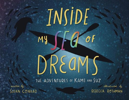 Inside my Sea of Dreams: The Adventures of Kami and Suz - Susan Marie Conrad - ebook