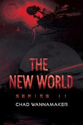 The New World: Series 2 - Chad Wannamaker - cover