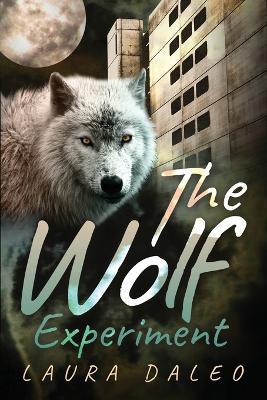 The Wolf Experiment - Laura Daleo - cover