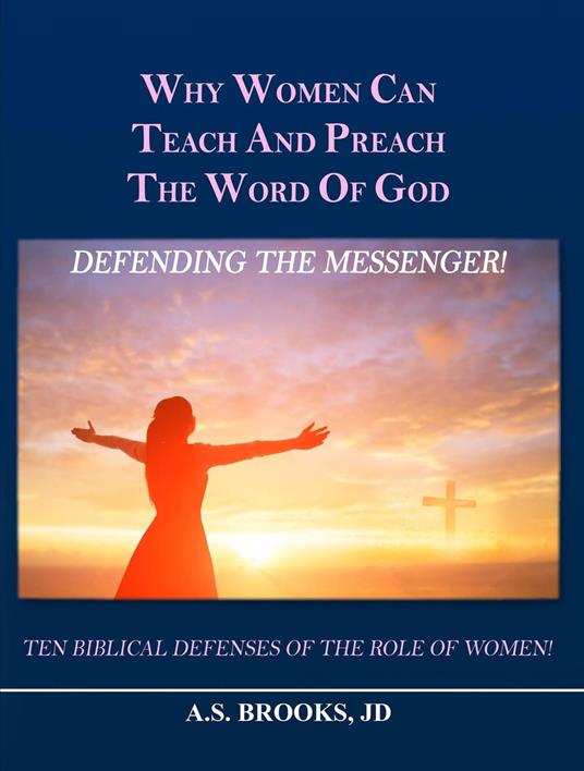 Why Women Can Teach and Preach the Word of God