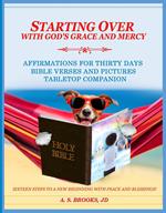 Starting Over with Starting with God's Grace and Mercy - Affirmations for Thirty Days Bible Verse and Pictures, Tabletop Companion
