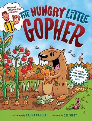 The Hungry Little Gopher: Featuring American Sign Language - Laura Carolfi - cover