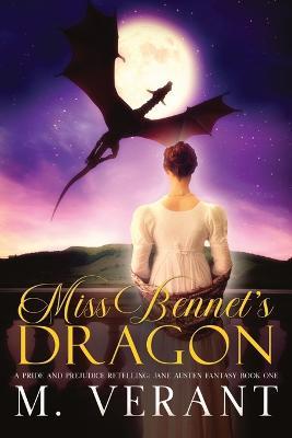 Miss Bennet's Dragon: A Pride and Prejudice Retelling - M Verant - cover