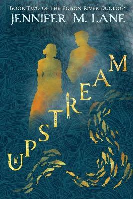 Upstream - Jennifer M Lane - cover