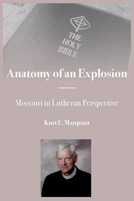 Anatomy of an Explosion - Kurt E Marquart - cover