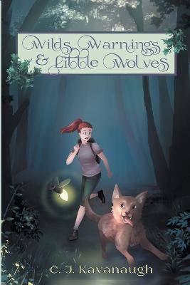 Wilds, Warnings, & Little Wolves - C J Kavanaugh - cover