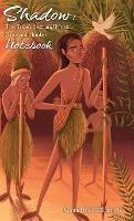 Shadow: The Tribe's Best and Most Arrogant Hunter Notebook - Kenneth E Williams - cover