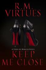 Keep Me Close: Gods of Hunger Book 2