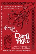 Howls From the Dark Ages: An Anthology of Medieval Horror