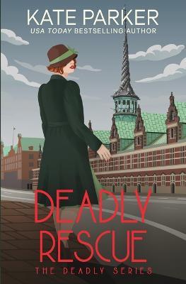 Deadly Rescue - Kate Parker - cover