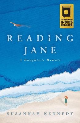 Reading Jane: A Daughter's Memoir - Susannah Kennedy - cover