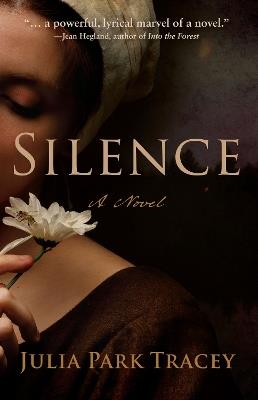 Silence: A Novel - Julia Park Tracey - cover
