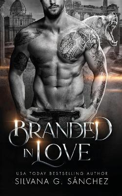 Branded in Love - Silvana G Sanchez - cover