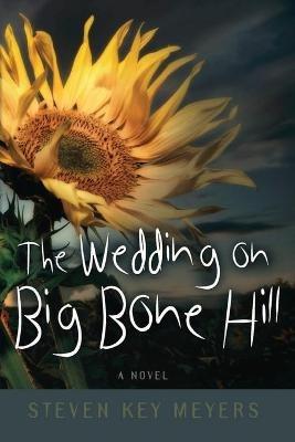 The Wedding on Big Bone Hill - Steven Key Meyers - cover