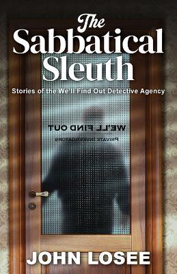 The Sabbatical Sleuth - John Losee - cover