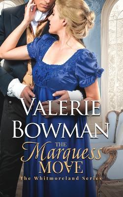 The Marquess Move - Valerie Bowman - cover