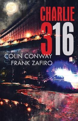 Charlie-316 - Colin Conway,Frank Zafiro - cover