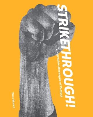 Strikethrough: Typographic Messages of Protest - Silas Munro - cover