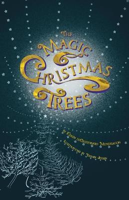The Magic Christmas Trees - Karen Dicristofaro Mondragon - cover