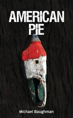 American Pie - Michael Baughman - cover
