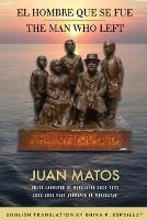 The Man Who Left / El Hombre que se fue - Juan Matos - cover