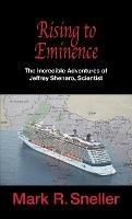 Rising to Eminence - Mark R Sneller - cover