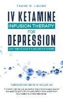 IV Ketamine Infusion Therapy for Depression: Why I tried It, What It's Like, and If It Worked