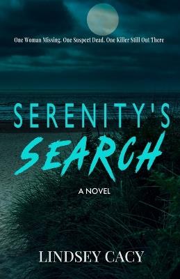 Serenity's Search: A Thriller Novel - Lindsey Cacy - cover