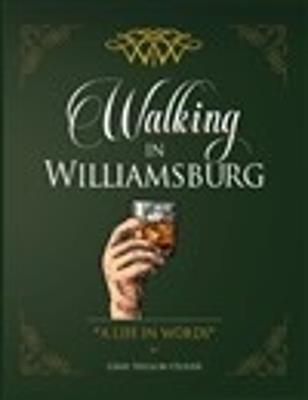 Walking in Williamsburg: A Life in Words - Gray Oliver - cover