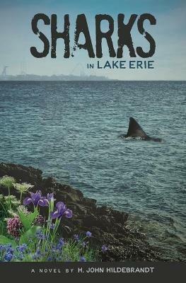 Sharks in Lake Erie - H John Hildebrandt - cover