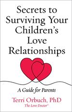 Secrets to Surviving Your Children's Love Relationships