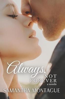 Always, Not Forever - Samantha Montague - cover