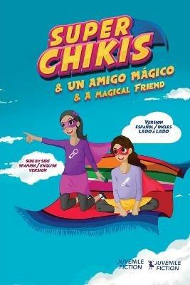 Super Chikis - Dual version English Spanish: Aventuras Super Chikis - Luz Andrea Diaz - cover