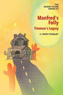 Manfred's Folly - Timmon's Legacy - Patsy Stanley - cover