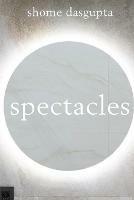 Spectacles - Shome Dasgupta - cover