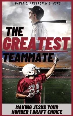 The Greatest Teammate - David Angeron - cover