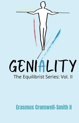 Geniality: The Equilibrist Series: Vol. II - Erasmus Cromwell-Smith - cover