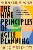 The Nine Principles of Agile Planning: Create Nimble and Dynamic Forecasting in Your Organization