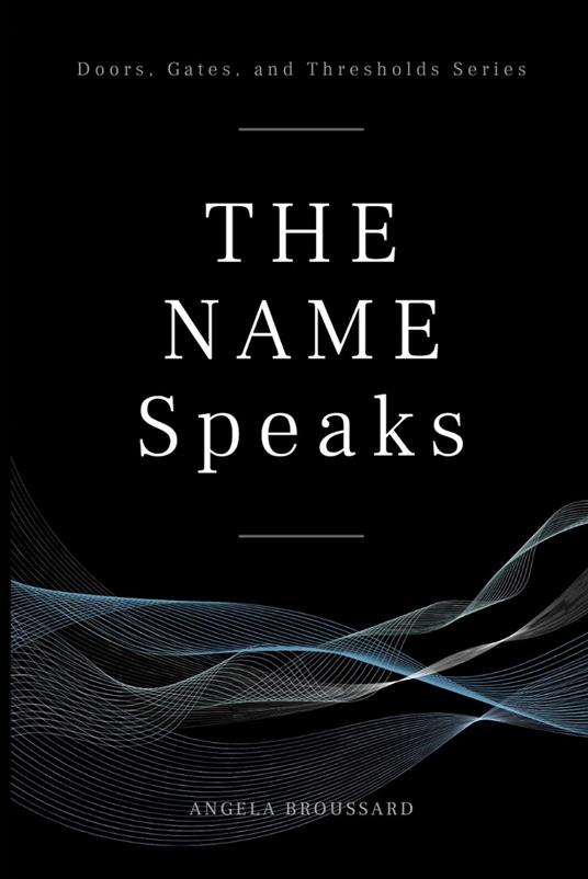 The Name Speaks