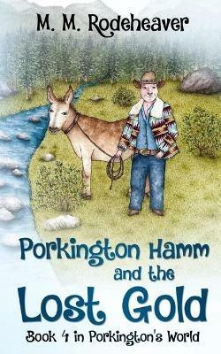 Porkington Hamm and the Lost Gold - Margaret Rodeheaver - cover